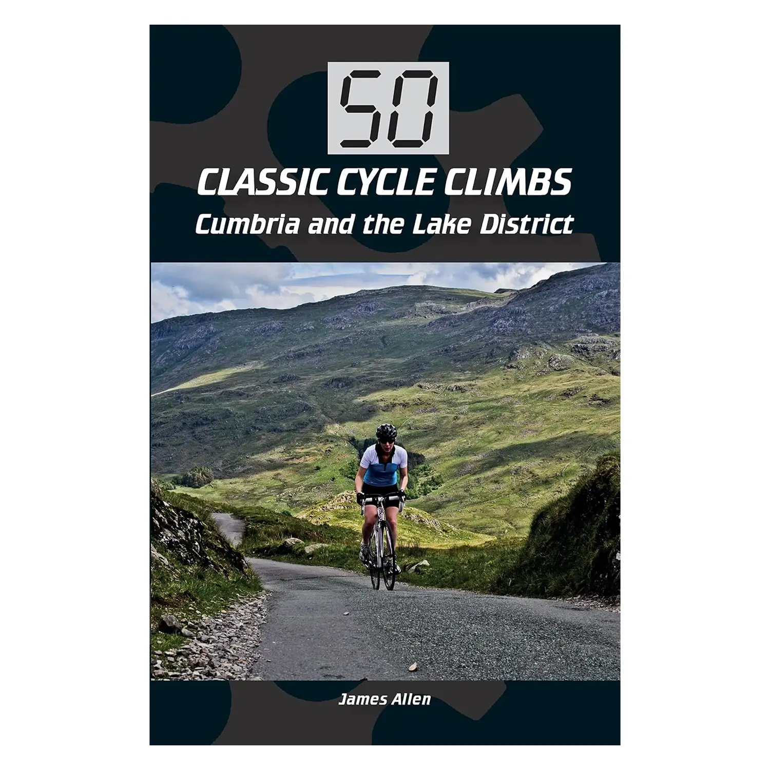 Cordee 50 Classic Cycle Climbs: Cumbria And The Lake District - Wheelbase | Price Match, FREE Postage over £50, Sale Section, Cycle To Work, 0% Finance.